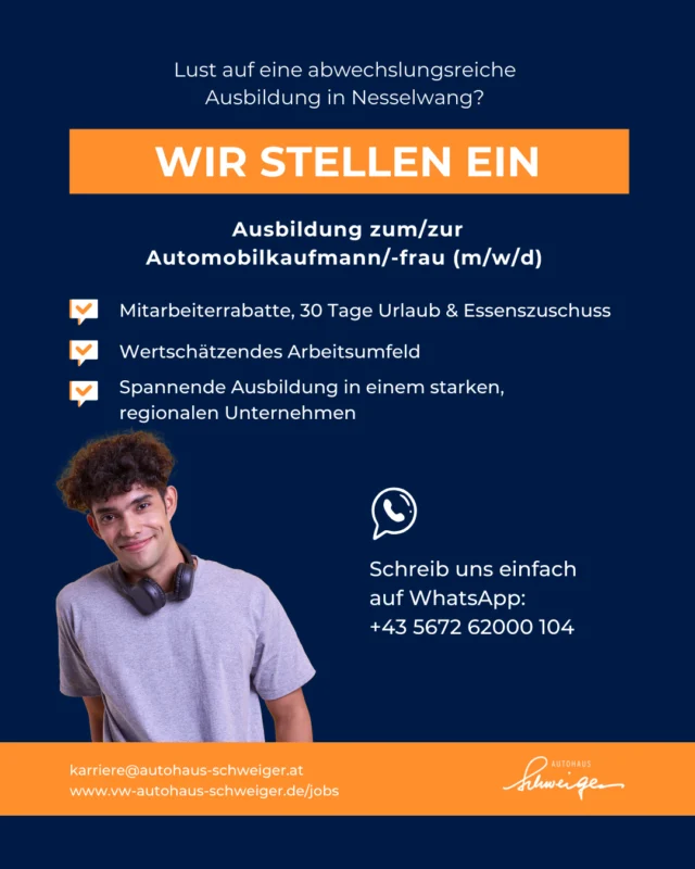 🚗✨ Starte deine Karriere im Autohaus Schweiger! ✨🚗⁠
⁠
Du suchst eine abwechslungsreiche Ausbildung in Nesselwang? Dann komm in unser Team! 🤗⁠
⁠
Wir bieten dir:⁠
⁠
✅ Ausbildung zum/zur Automobilkaufmann/-frau (m/w/d)⁠
✅ Mitarbeiter-Rabatte, 30 Tage Urlaub & Essenszuschuss⁠
✅ Ein wertschätzendes Arbeitsumfeld⁠
✅ Spannende Aufgaben in einem starken, regionalen Unternehmen⁠
⁠
📲 Schreibe uns auf WhatsApp +43 5672 62000 104 oder sende uns deine Bewerbung an karriere@autohaus-schweiger.at 📧⁠
⁠
🌍 Mehr Infos zur Stelle findest du unter: www.vw-autohaus-schweiger.de/jobs⁠
⁠
Worauf wartest du? Werde Teil unseres Teams! 💙🚀⁠
⁠
#Ausbildung #Karriere #AutohausSchweiger #Jobchance